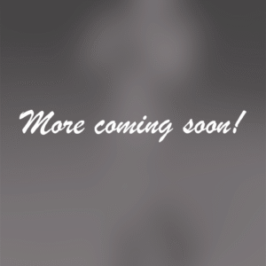 More coming soon!